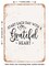 DECORATIVE METAL SIGN - Start Each Day With a Greatful Heart - Vintage Rusty Look